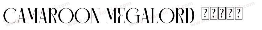 CAMAROON MEGALORD字体转换